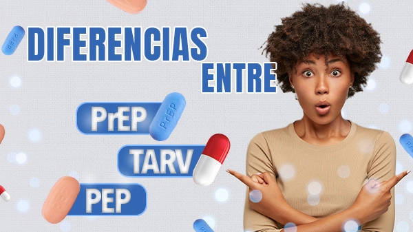 Diferencias entre PrEP, TARV y PEP: Entendiendo las herramientas contra el VIH