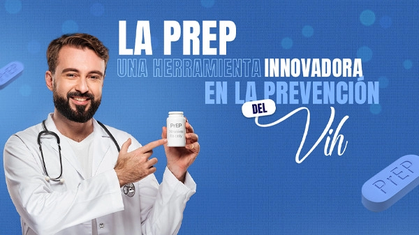 La PrEP: Una herramienta innovadora en la prevención del VIH